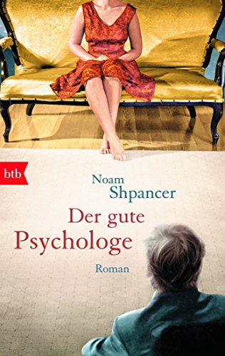 Der gute Psychologe: Roman von btb Taschenbuch