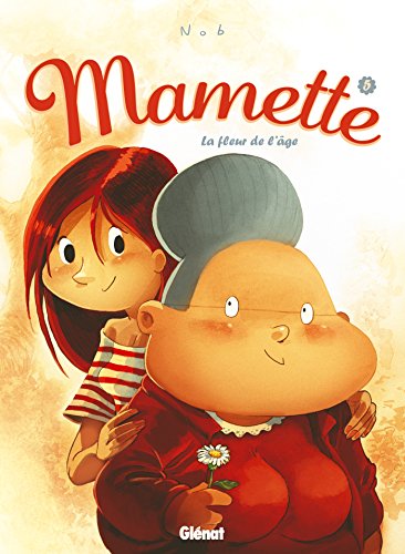 Mamette - Tome 05: La Fleur de l'âge von GLÉNAT BD