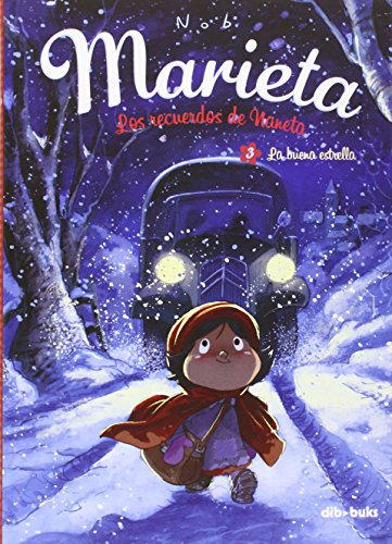 Marieta 3. Los recuerdos de Naneta : la buena estrella (Infantil) von Dibbuks