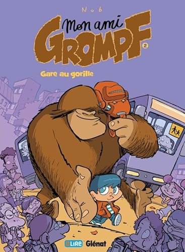 Mon Ami Grompf - Tome 02: Gare au gorille von GLÉNAT BD