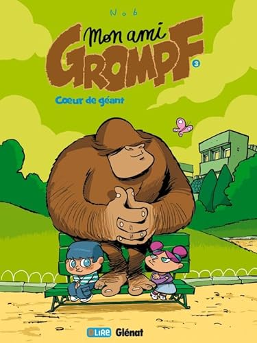 Mon Ami Grompf - Tome 03: Coeur de géant Mon Ami Grompf - Tome 03: Coeur de géant