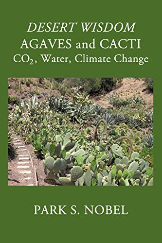 Desert Wisdom/Agaves And Cacti:: Co2, Water, Climate Change von iUniverse