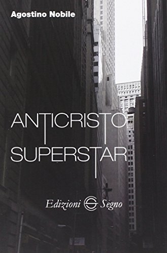 Anticristo superstar Anticristo superstar von Edizioni Segno