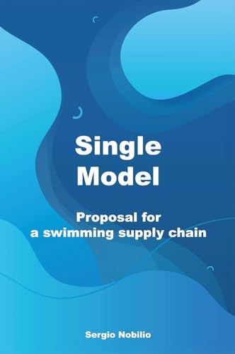 Single model. Proposal for a swimming supply chain von Youcanprint