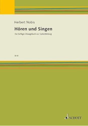 Hören und Singen: Ein Solfège-Übungsbuch zur Gehörbildung (Bausteine - Schriftenreihe) von Schott Publishing
