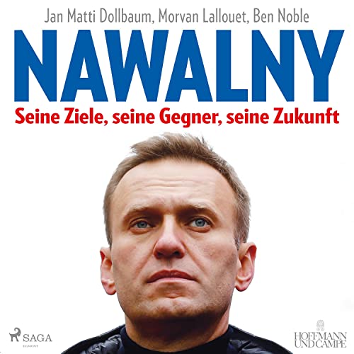 Nawalny: Seine Ziele, seine Gegner, seine Zukunft Nawalny: Seine Ziele, seine Gegner, seine Zukunft