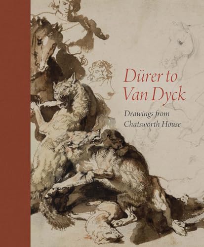 Dürer to Van Dyck: Drawings from Chatsworth House von National Galleries of Scotland