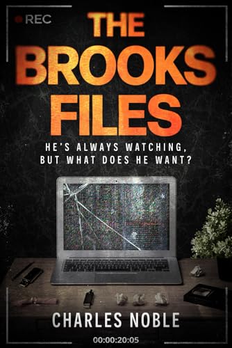 The Brooks Files: An Unsettling Psychological Thriller About a Mysterious Stalker von Independently published