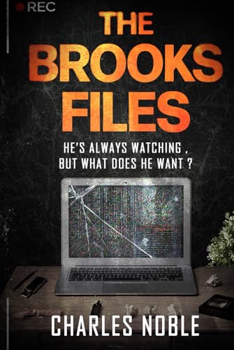 The Brooks Files: An Unsettling Psychological Thriller About a Mysterious Stalker von Independently published