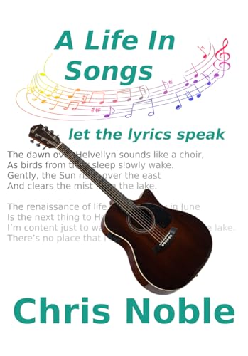 A Life In Songs: Let the lyrics speak von Independently published