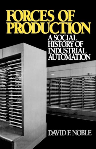 Forces of Production: A Social History of Industrial Automation von Oxford University Press
