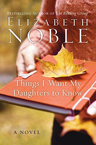 Things I Want My Daughters to Know: A Novel von William Morrow