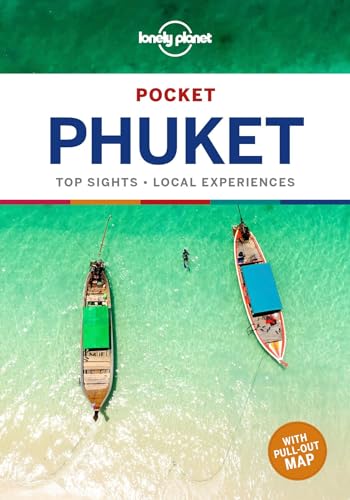 Lonely Planet Pocket Phuket: Top Sights, Local Experiences (Pocket Guide)