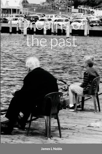 Dreams of the past von Lulu.com