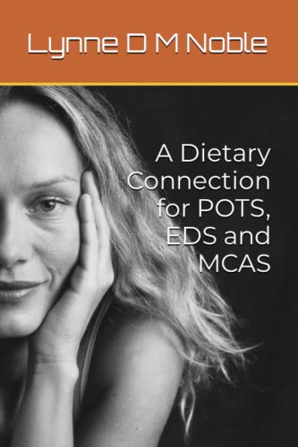 A Dietary Connection for POTS, EDS and MCAS