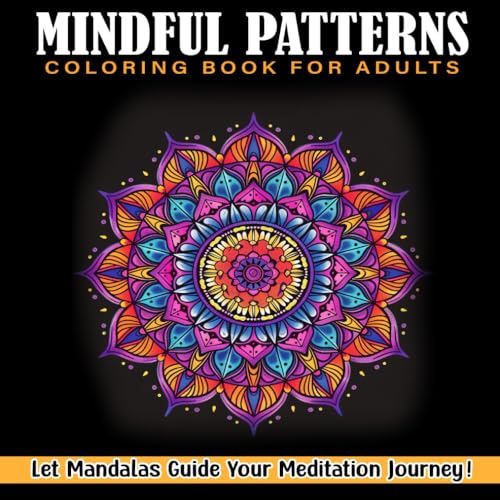 Mindful Patterns Coloring Book For Adults: 50 Beautiful Cultural Mandala Coloring Pages Featuring Animals, Landscapes... | Unique Designs for Adults Seeking Inner Peace von Independently published