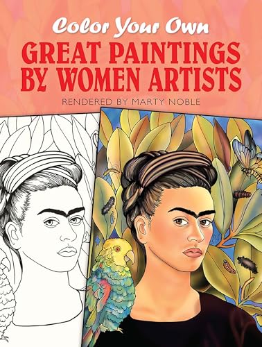 Color Your Own Great Paintings by Women Artists (Dover Pictorial Archives)