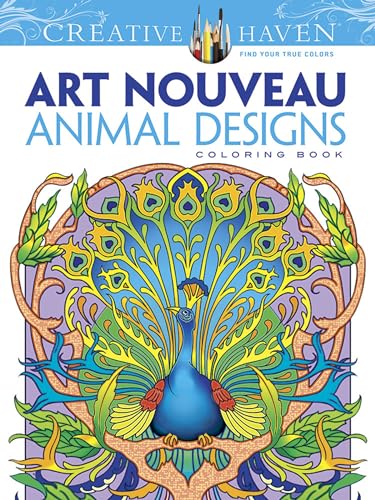 Creative Haven Art Nouveau Animal Designs Coloring Book (Creative Haven Coloring Books) (Adult Coloring Books: Animals)