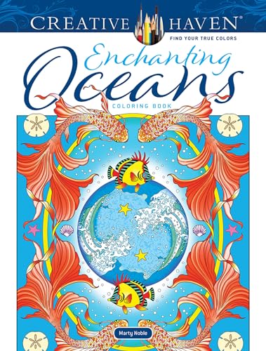 Creative Haven Enchanting Oceans Coloring Book (Creative Haven Coloring Books) von Dover Publications