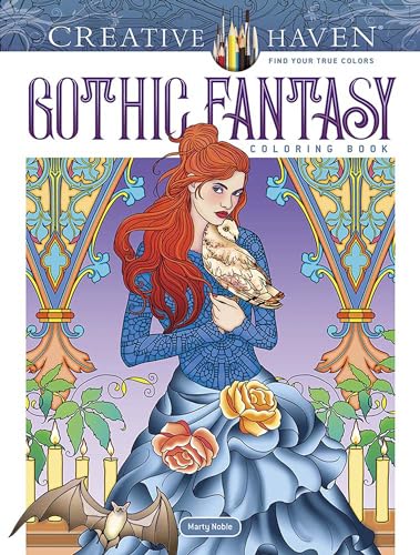 Creative Haven Gothic Fantasy Coloring Book (Creative Haven Coloring Books) von DOVER PUBN INC