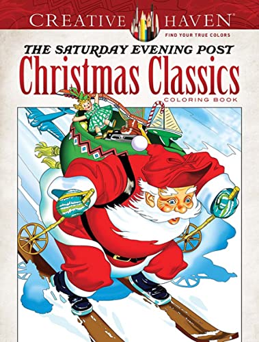 Creative Haven the Saturday Evening Post Christmas Classics Coloring Book (Creative Haven Coloring Books)