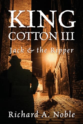 King Cotton III: Jack & the Ripper King Cotton III: Jack & the Ripper von Outskirts Press