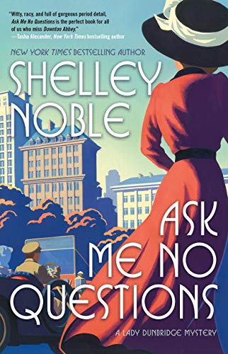 Ask Me No Questions: A Lady Dunbridge Mystery (A Lady Dunbridge Mystery, 1, Band 1) von Forge