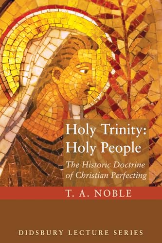 Holy Trinity: Holy People (The Didsbury Lectures)