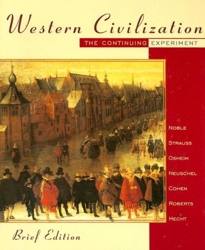 Western Civilization: The Continuing Experiment Brief Edition- Complete
