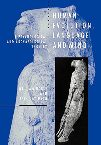 Human Evolution, Language and Mind: A Psychological and Archaeological Inquiry