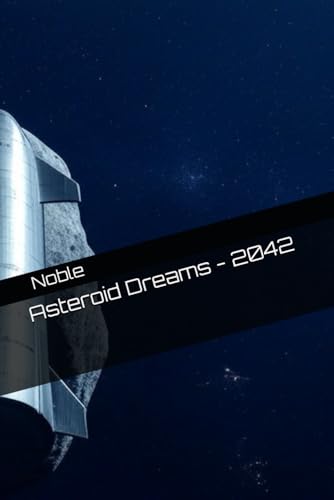 Asteroid Dreams - 2042 von Independently published