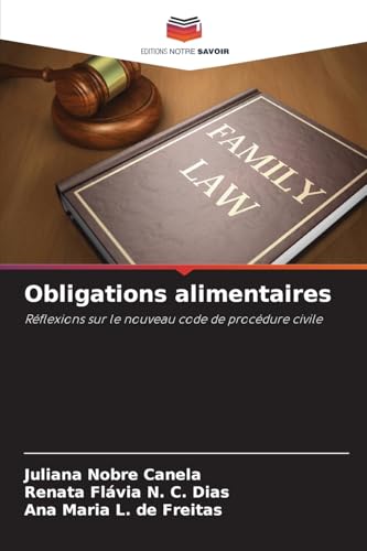 Obligations alimentaires: Réflexions sur le nouveau code de procédure civile von Editions Notre Savoir