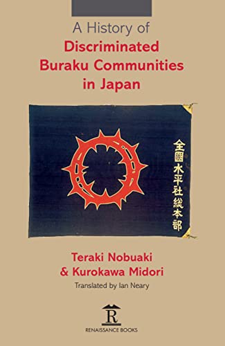 A History of Discriminated Buraku Communities in Japan von Renaissance Books