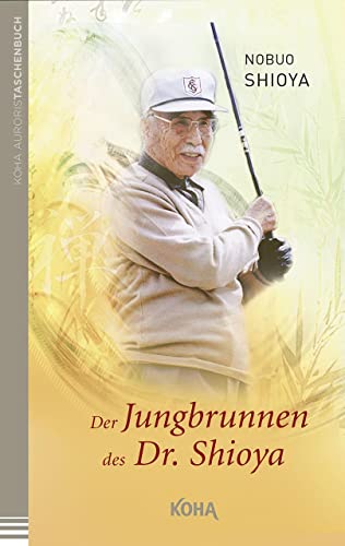 Der Jungbrunnen des Dr. Shioya von Koha-Verlag GmbH