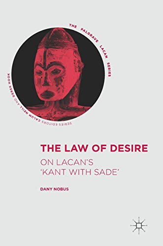 The Law of Desire: On Lacan’s 'Kant with Sade’ (The Palgrave Lacan Series) von MACMILLAN