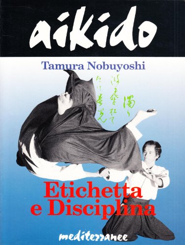 Aikido. Etichetta e disciplina (Arti marziali)