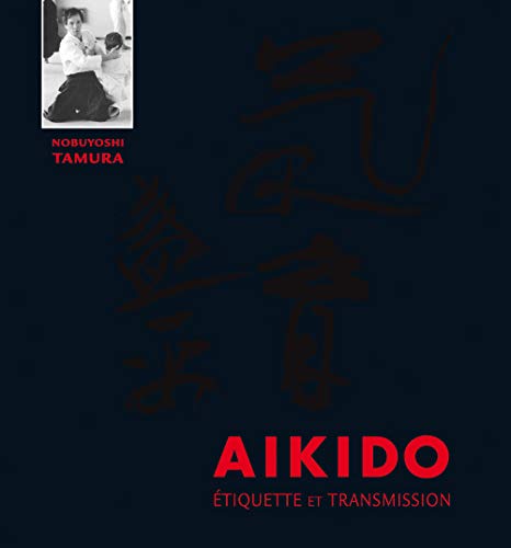 Aïkido - Etiquette et transmission von Budo