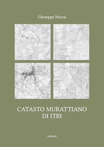 Catasto murattiano di Itri von Ali Ribelli Edizioni