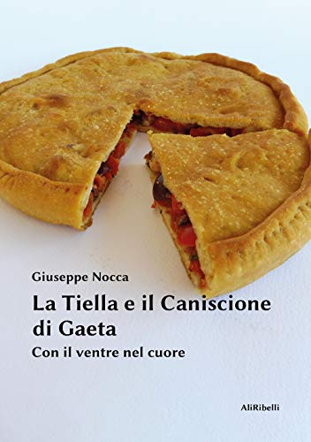 La Tiella e il Caniscione di Gaeta: Con il ventre nel cuore