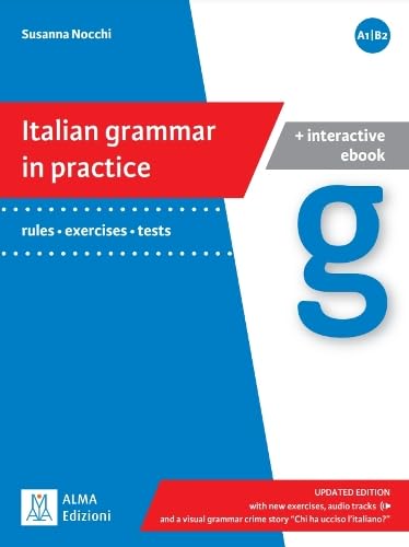 Grammatica pratica della lingua italiana: Italian grammar in practice - updated (Italian grammar in practice - book + interactive ebook - A1 - B2) von Alma Edizioni