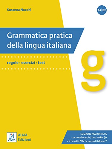 Grammatica pratica della lingua italiana: regole - esercizi - test.Edizione aggiornata con nuovi esercizi, testi audio e il fumetto "Chi ha ucciso l'italiano?" / Grammatica von Hueber Verlag