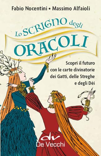 Lo scrigno degli oracoli. Scopri il futuro con le carte divinatorie dei gatti, delle streghe e degli dèi. Con 78 Carte (Astrologia)