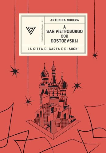 A San Pietroburgo con Dostoevskij. La città di carta e di sogni (Passaggi di dogana) von Perrone