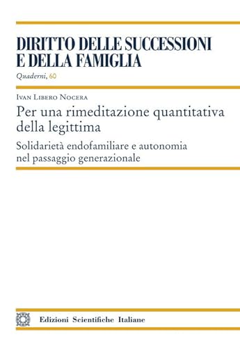 Per una rimeditazione quantitativa della legittima Per una rimeditazione quantitativa della legittima von Edizioni Scientifiche Italiane
