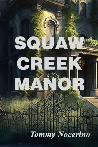 Squaw Creek Manor von Xlibris US