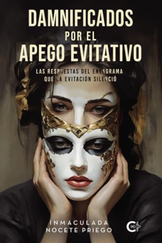 Damnificados por el apego evitativo: Las respuestas del eneagrama que la evitación silenció Damnificados por el apego evitativo: Las respuestas del eneagrama que la evitación silenció von Caligrama