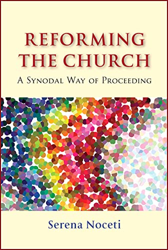 Reforming the Church: A Synodal Way of Proceeding von Paulist Press