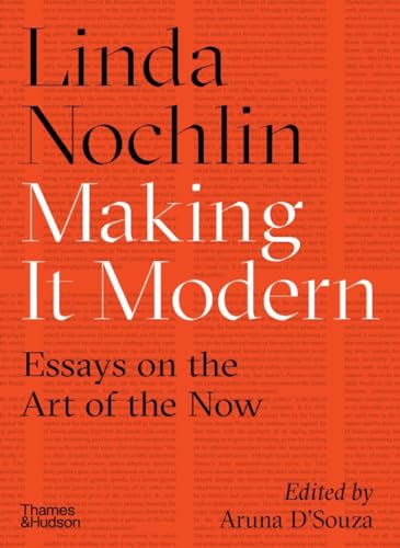Making it Modern: Essays on the Art of the Now von Thames & Hudson