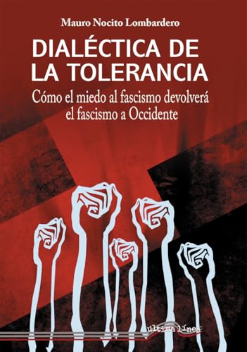 dialéctica de la tolerancia (Última Línea de Ensayo, Band 79) von Última Línea