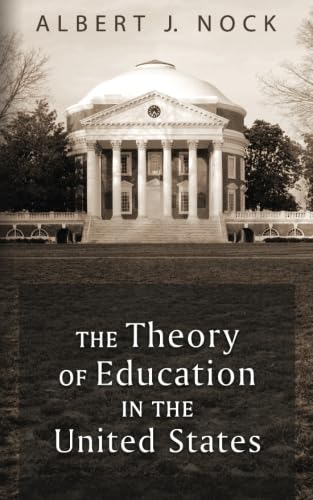The Theory of Education in the United States von Ludwig von Mises Institute